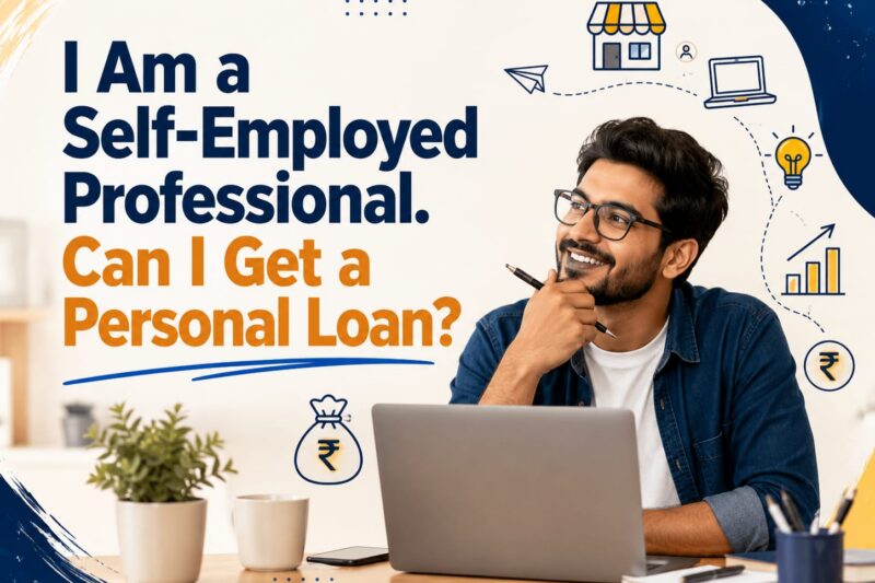 I AM A SELF-EMPLOYED PROFFESSIONAL. CAN I GET A PERSONAL LOAN?